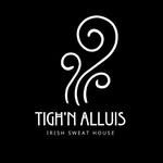 TIGH’N ALLUIS - Irish Sweat House 🔥