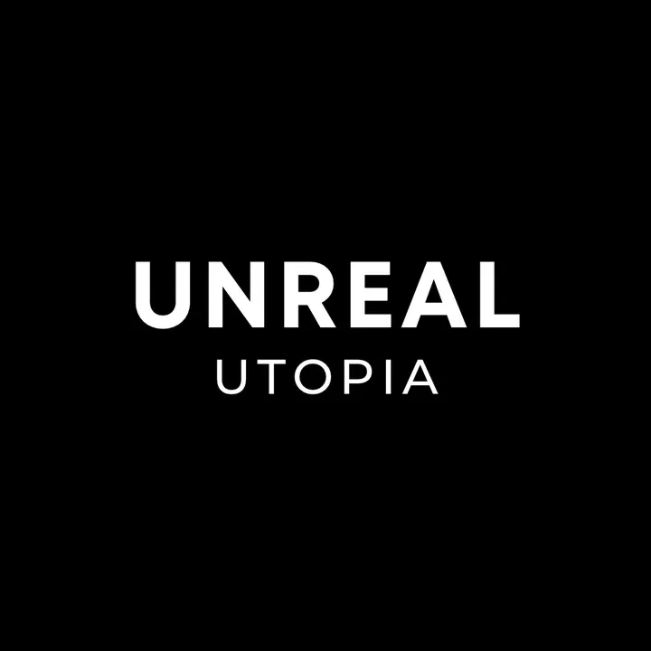 UNREAL UTOPIA