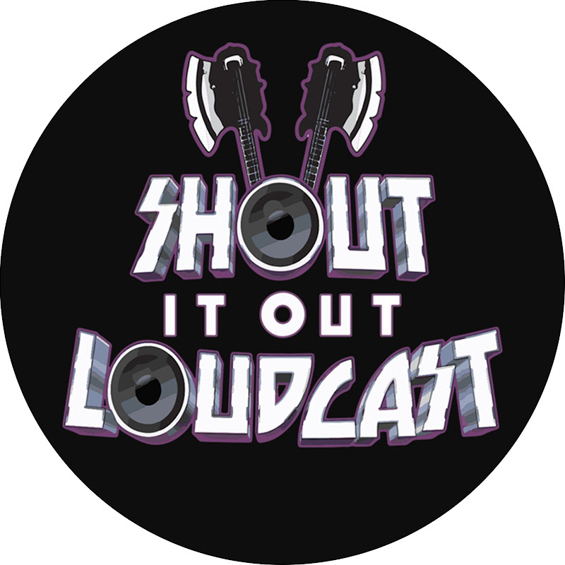 Shout It Out Loudcast
