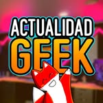 Actualidad Geek • Videojuegos y Eventos Geek
