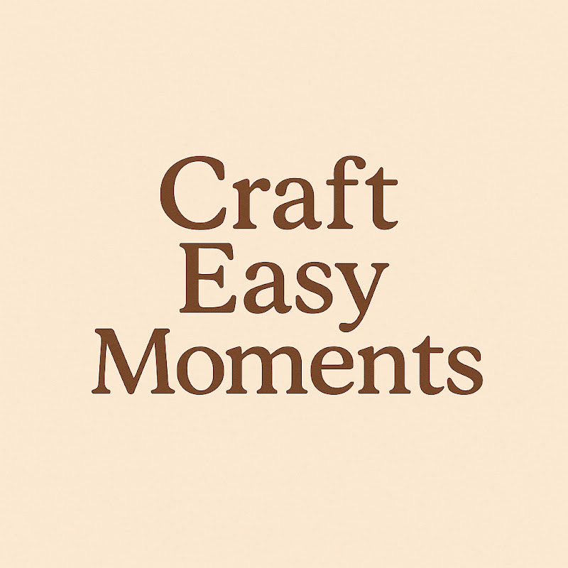 Craft Easy Moments