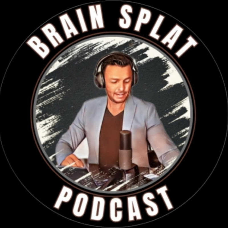 BRAIN SPLAT PODCAST 
