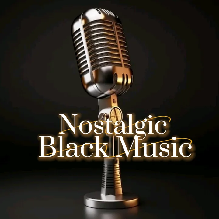 ⚜️ Nostalgic Black Music ⚜️
