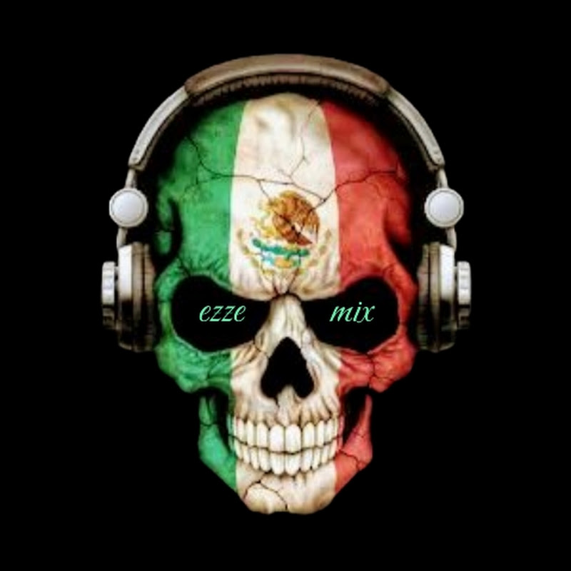YO SOY EZZE DJ (ezze mix 🇲🇽)