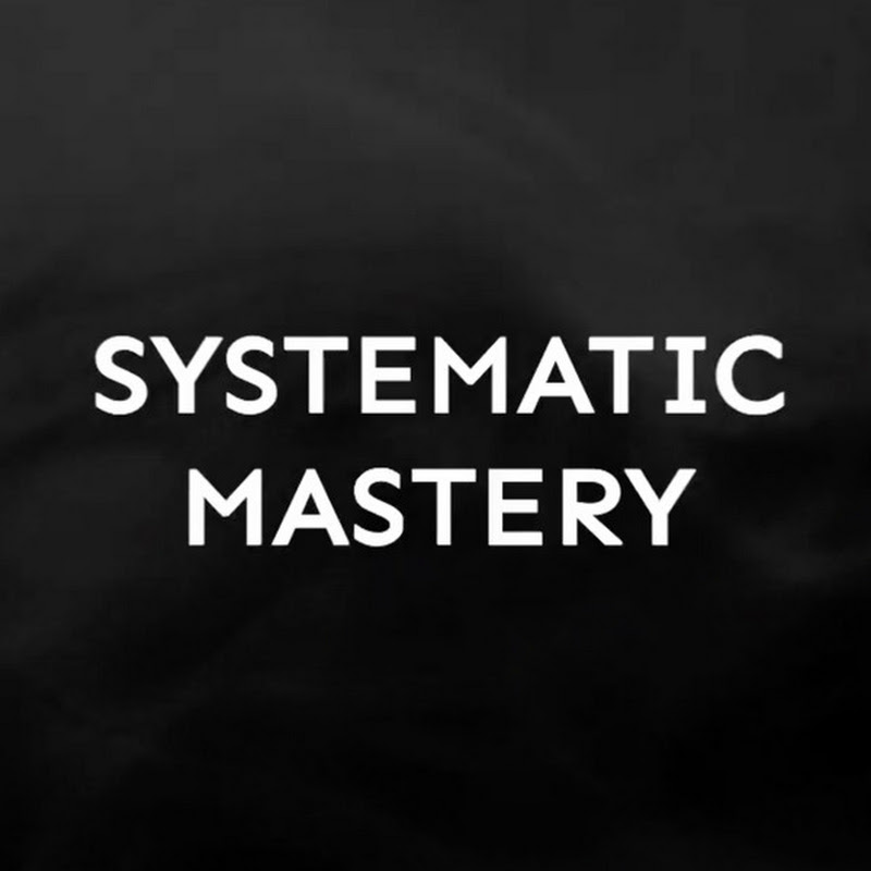 Systematic Mastery