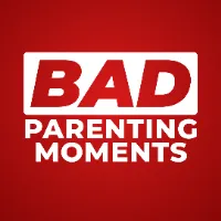 BadParentingMoments