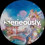 Serieously
