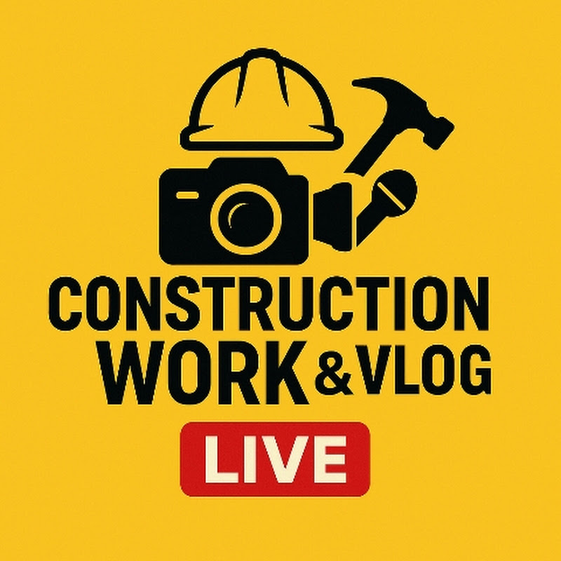 Construction work and vlog 