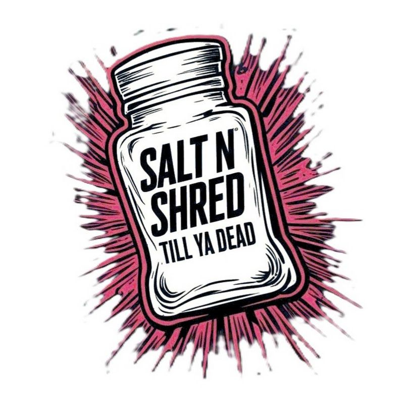 Salt_n_shred 