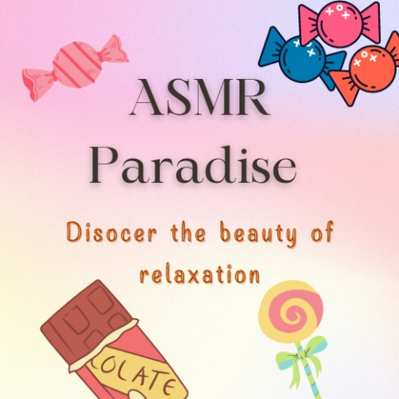 ASMR Paradise