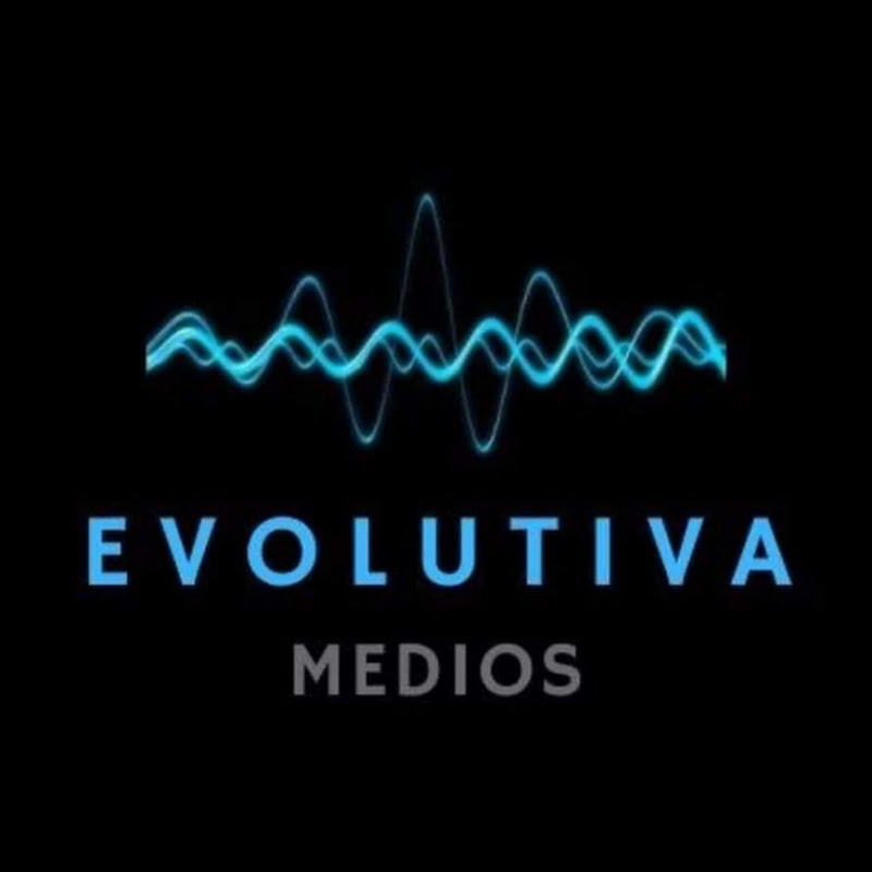EVOLUTIVA MEDIOS  DONDE LA VERDAD, EVOLUCIONA 