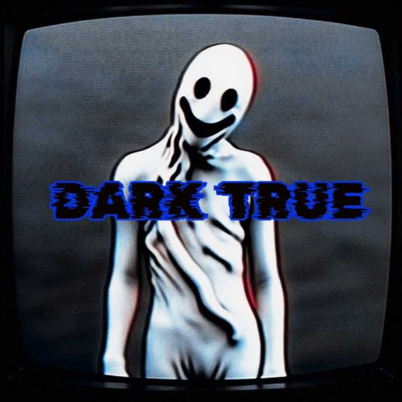 Dark True (Horror Tube)