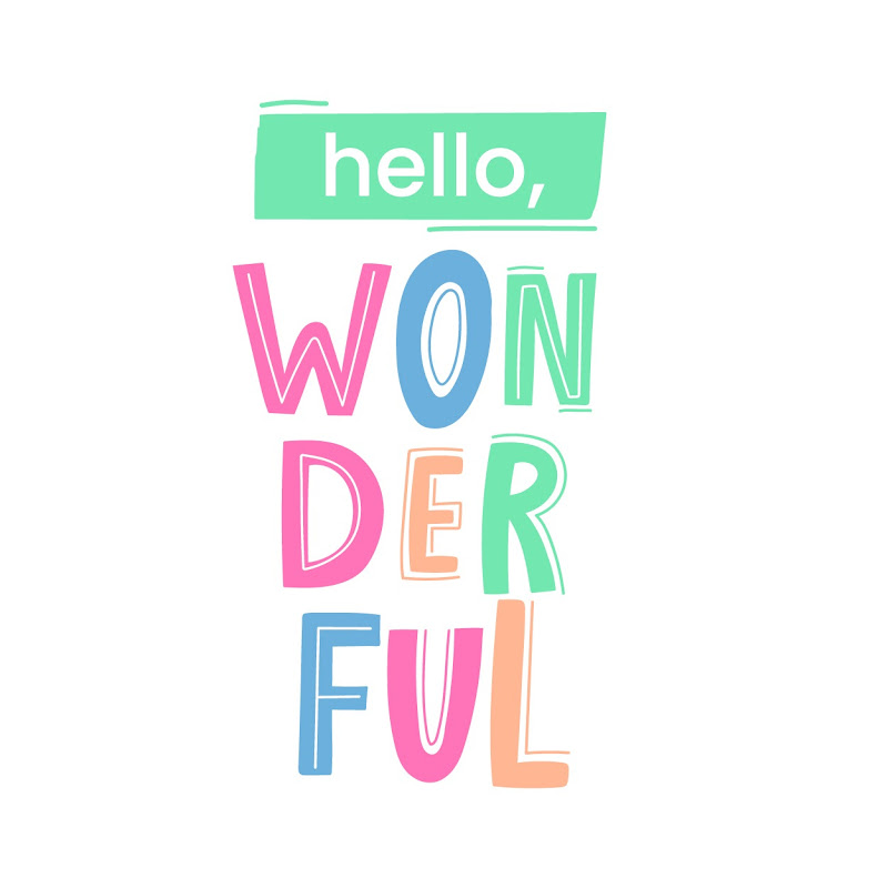 hello, Wonderful