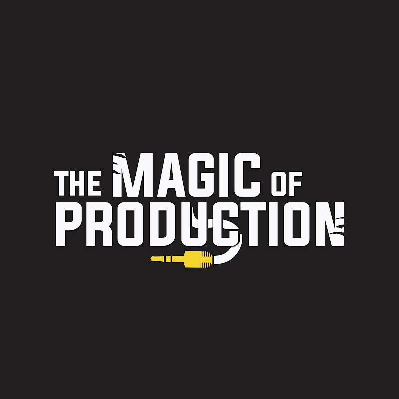 The Magic Of Production