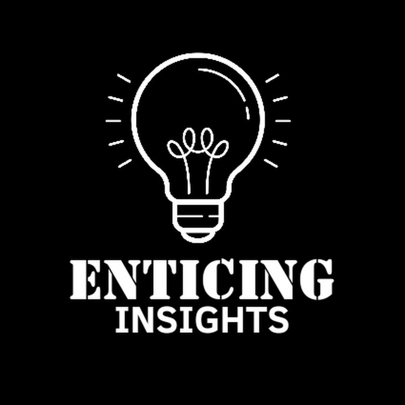 Enticing Insights