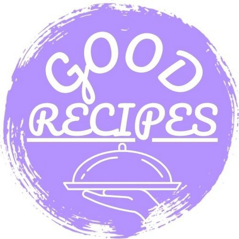 Good RECIPES
