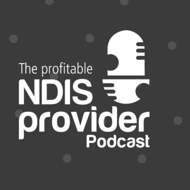 The Profitable NDIS provider Podcast