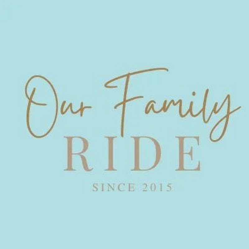 Our Family Ride