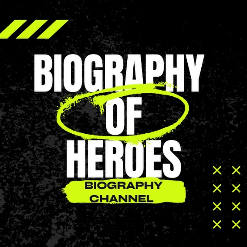 Biography Of Heroes