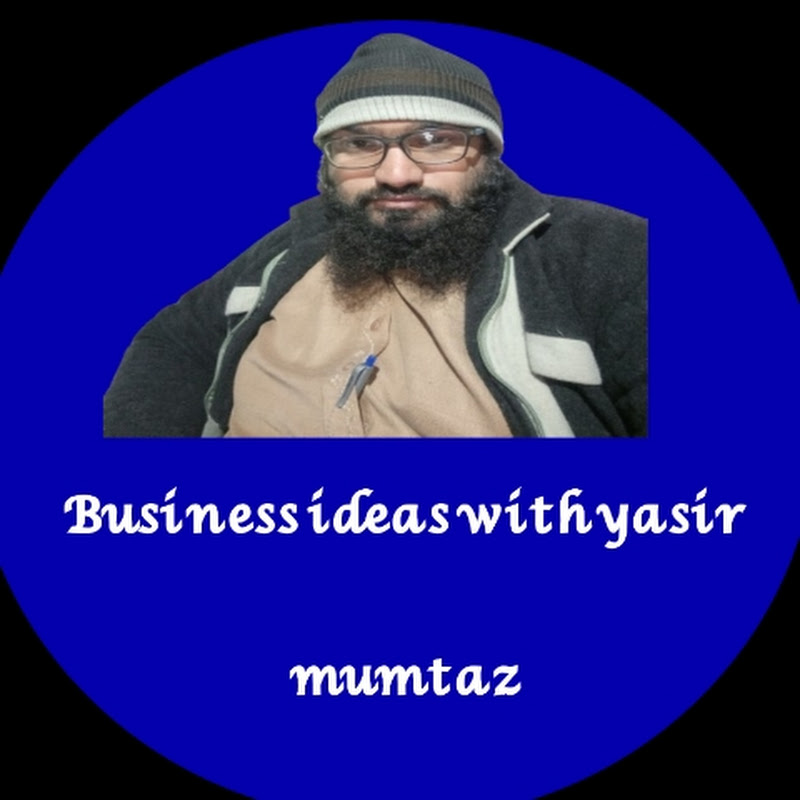 Business ideas with Yasir Mumtaz