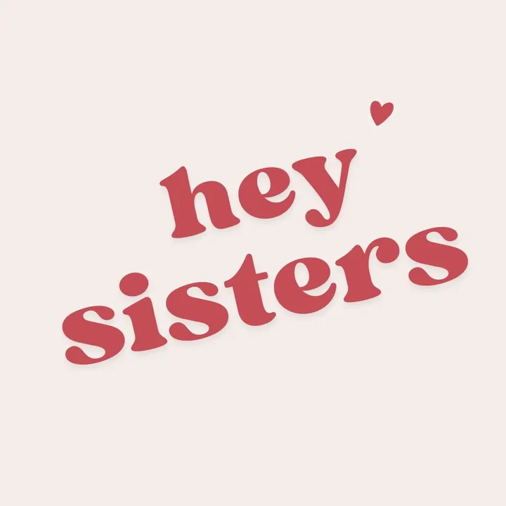 HEY SISTERS 🍒