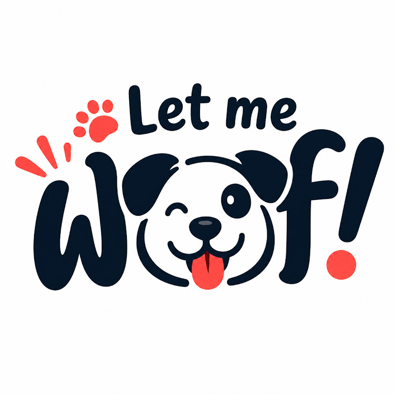 Let me Woof!