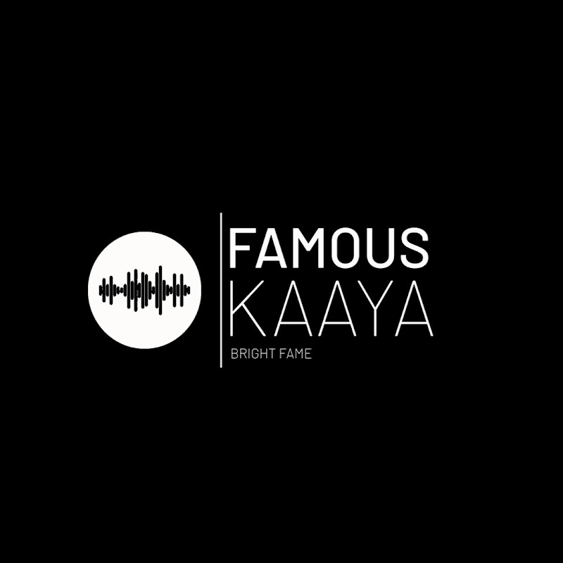 FAMOUS KAAYA