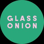 Glass Onion