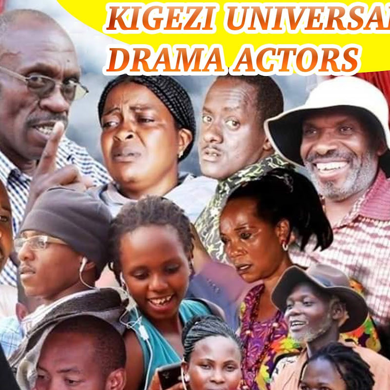 KIGEZI UNIVERSAL DRAMA ACTORS OFFICIAL CHANNEL