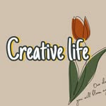 Creative life