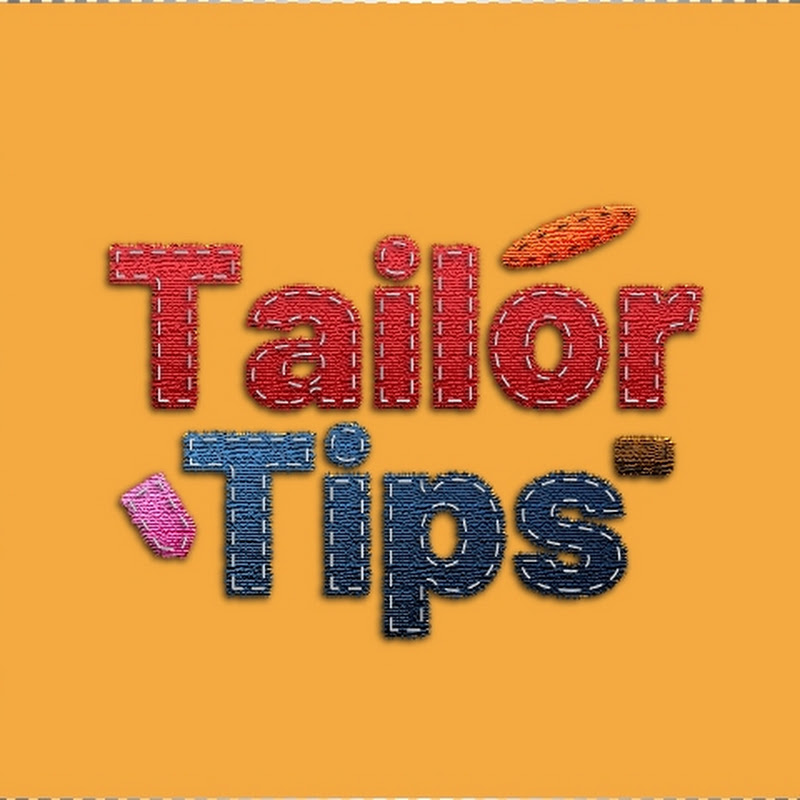 Tailor Tips