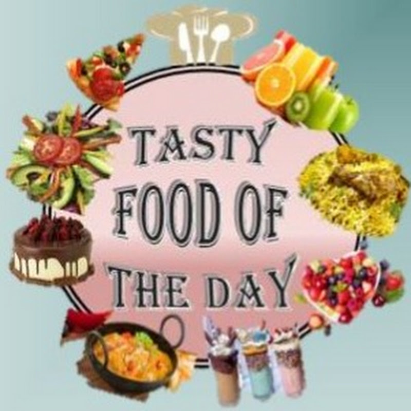 Tasty Food of the Day