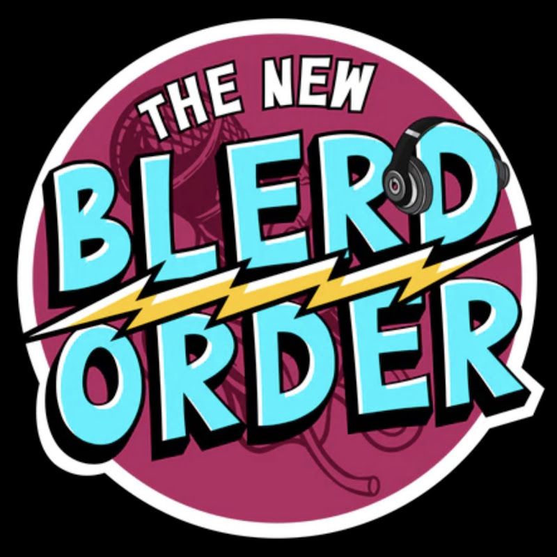 The New Blerd Order