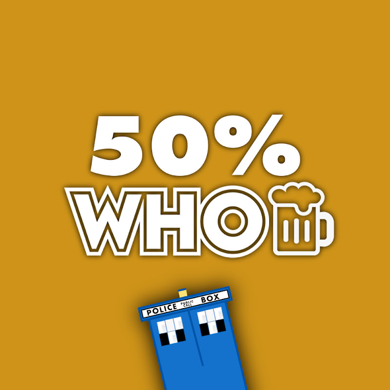 The 50% Doctor Who Podcast