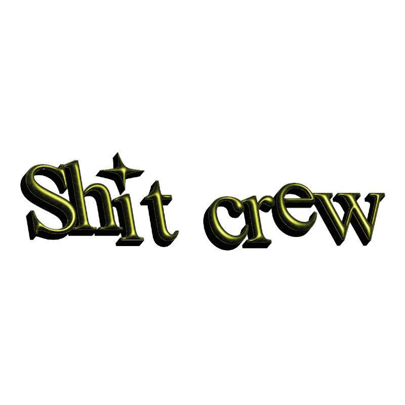 shit crew