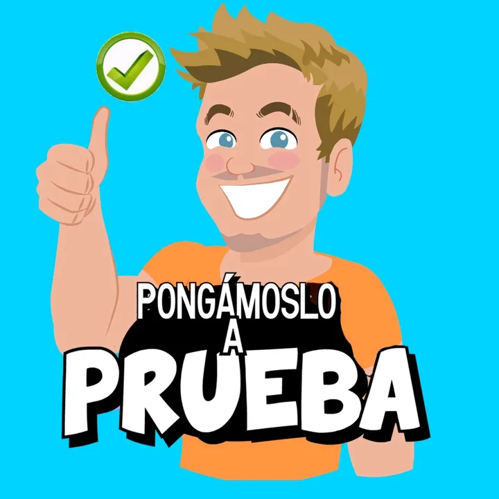 Pongámoslo a Prueba