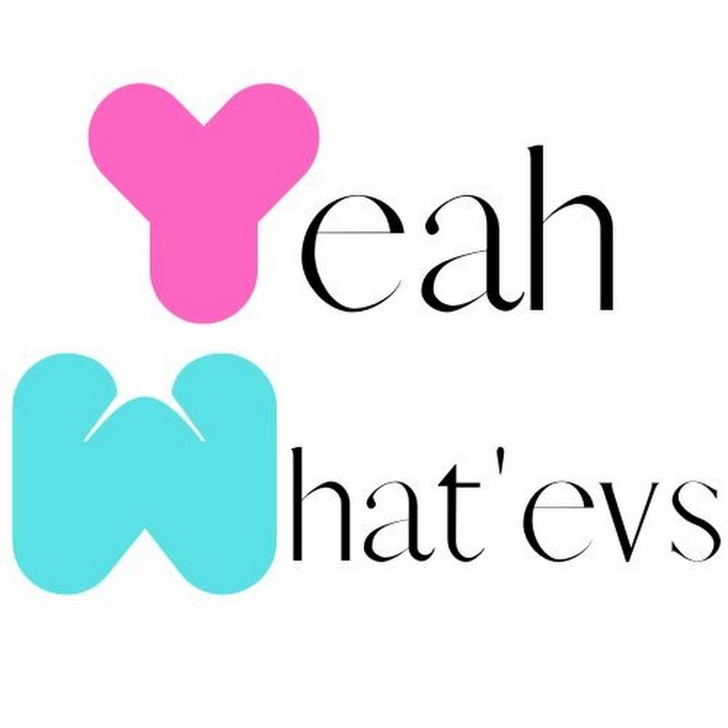 Yeah What'evs