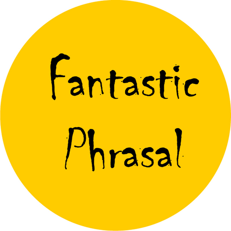 Fantastic Phrasal