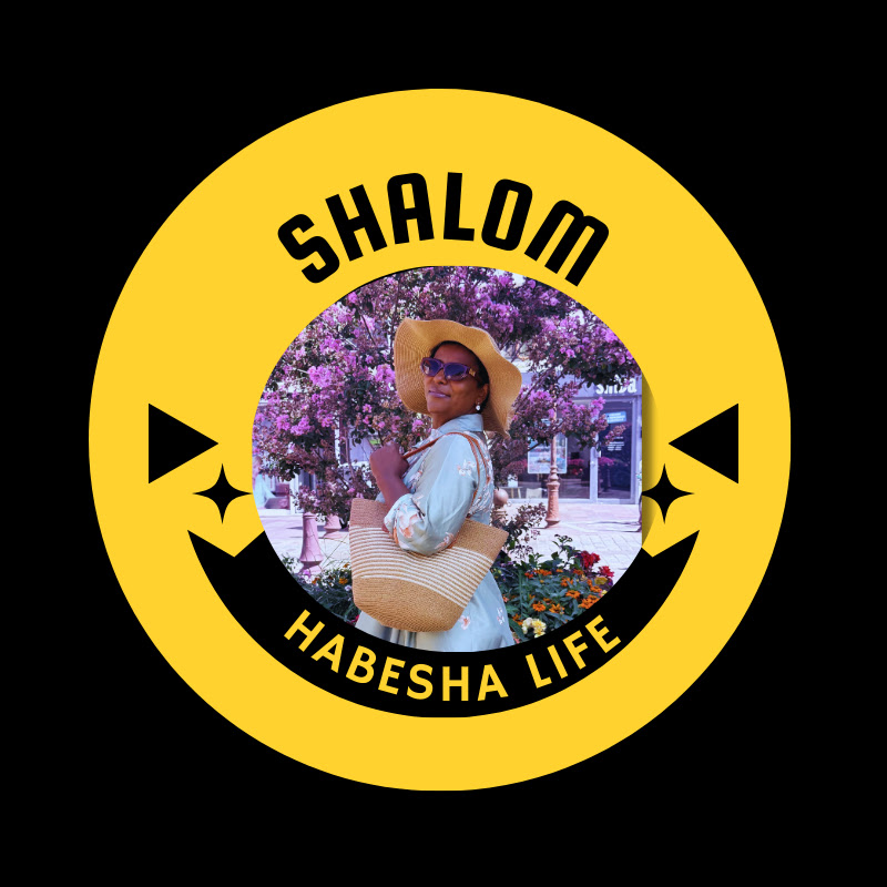 Shalom Habesha life ሻሎም ናብራ ሐበሻ