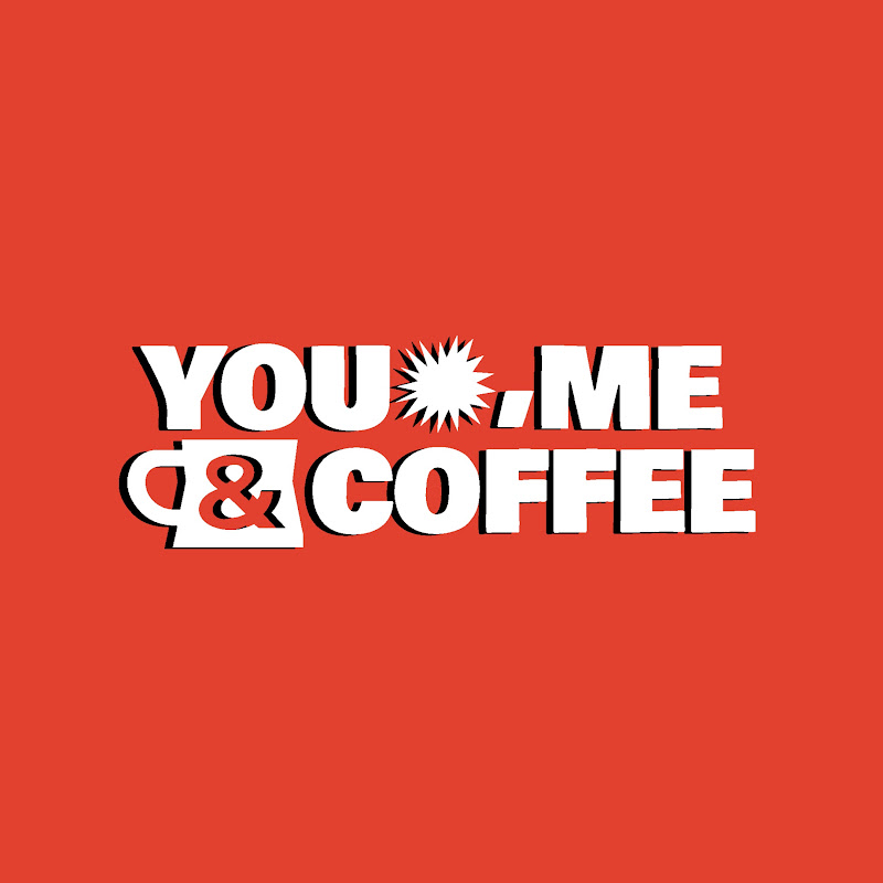 You, Me & Coffee