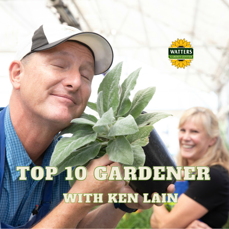 Top 10 Gardener with Ken Lain