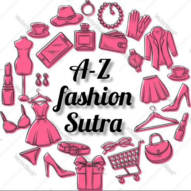  A - Z  Fashion Sutra