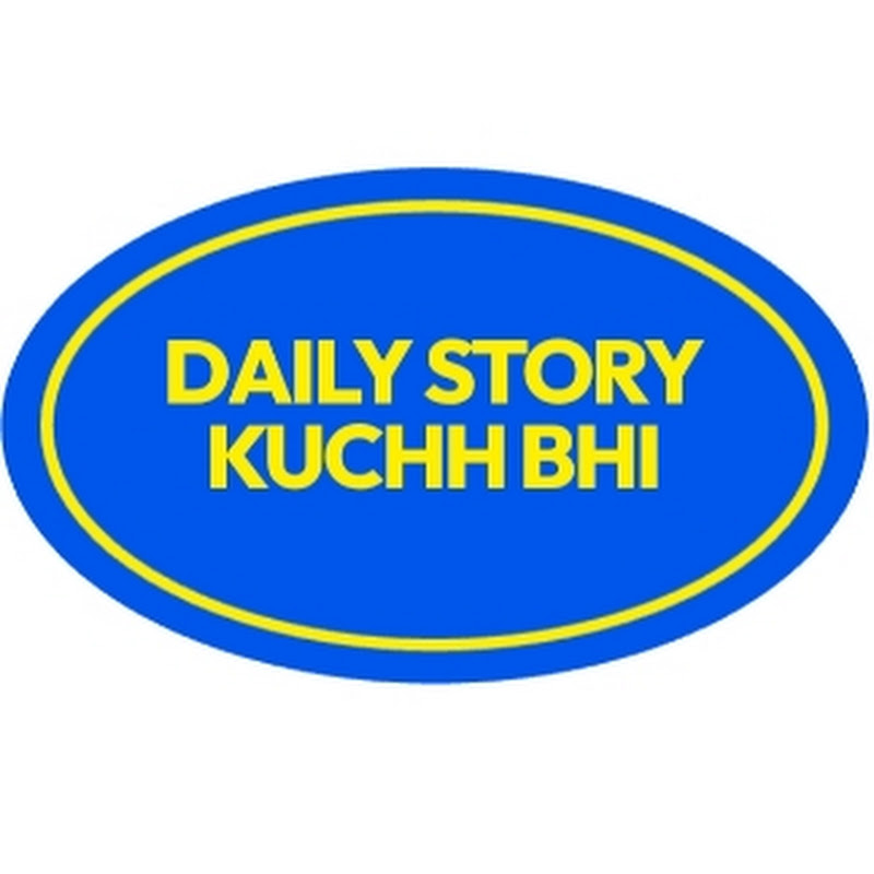 daily story kuchh bhi