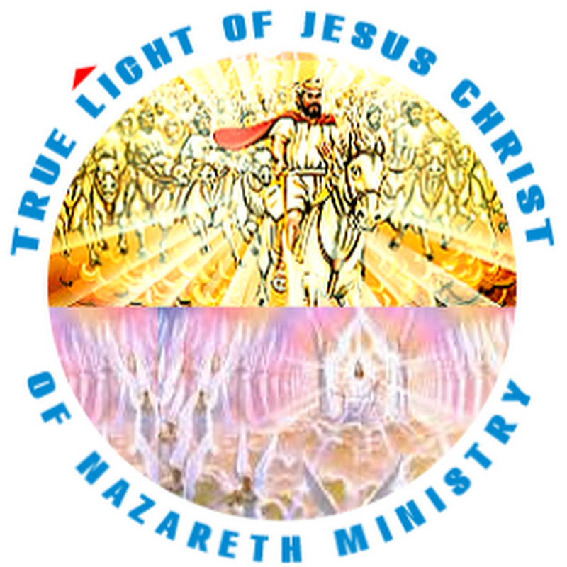 True Light of Jesus Christ of Nazareth Ministry