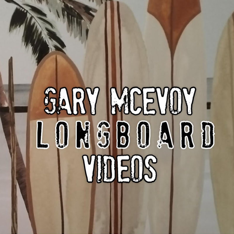 Gary McEvoy LONGBOARD Videos