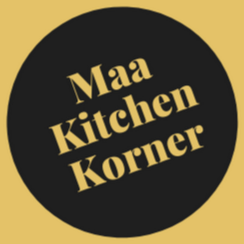 Maa Kitchen Korner