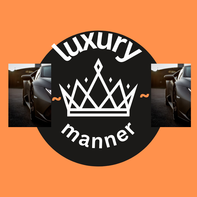 luxury manner 