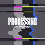Processing Podcast