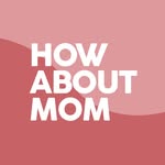 HOW ABOUT MOM | écht eerlijk over moederschap
