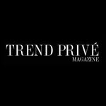 Trend Privé Magazine